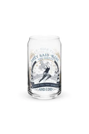 Fake it Till You Make It Glass