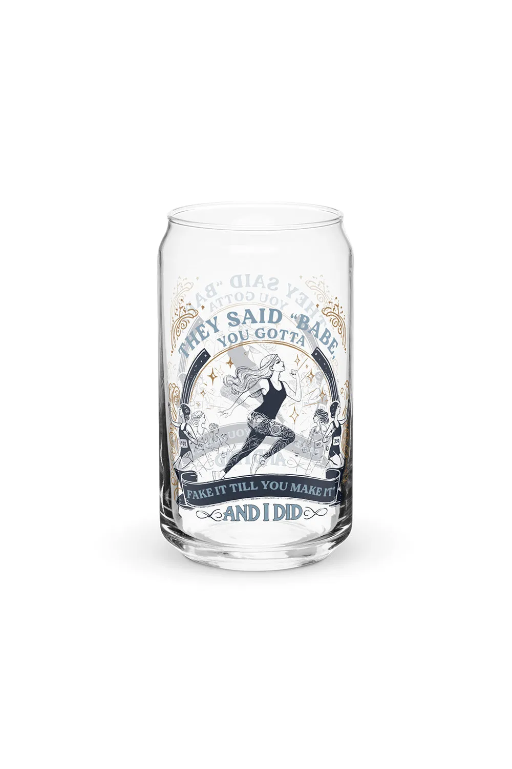 Fake it Till You Make It Glass