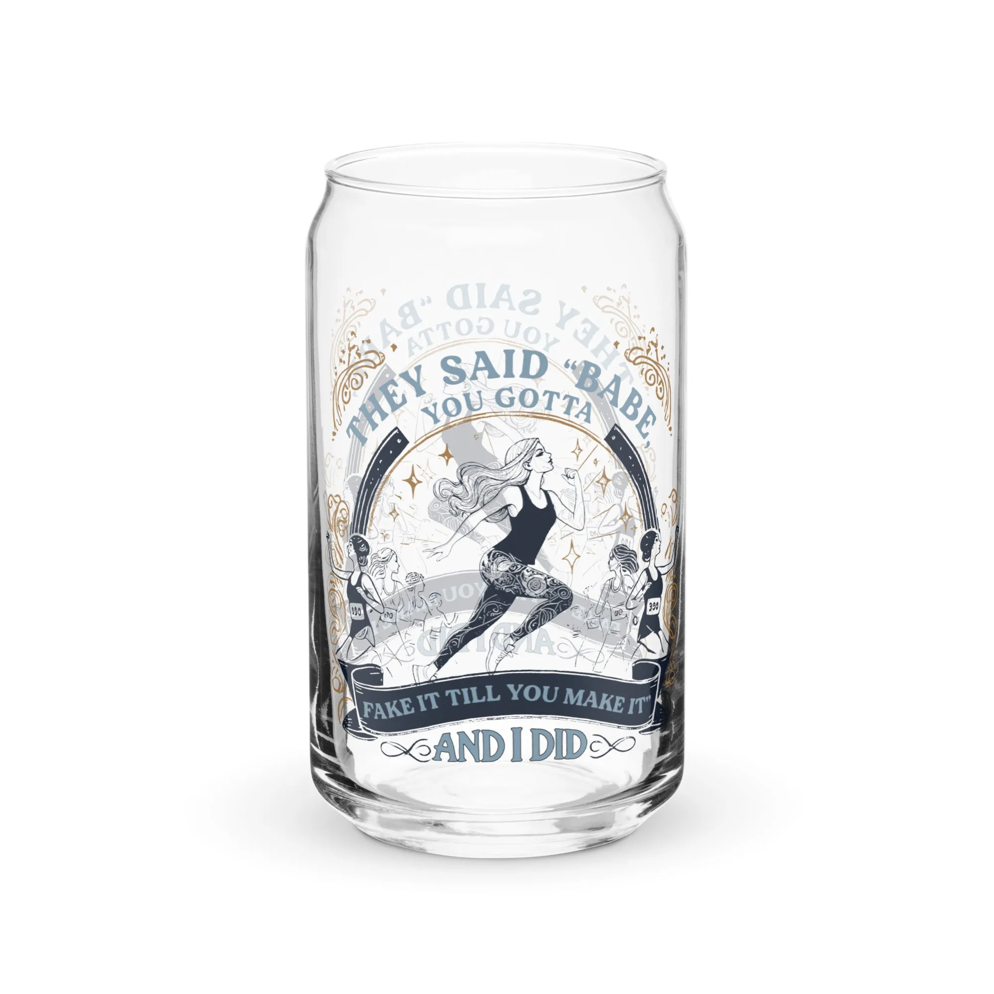 Fake it Till You Make It Glass